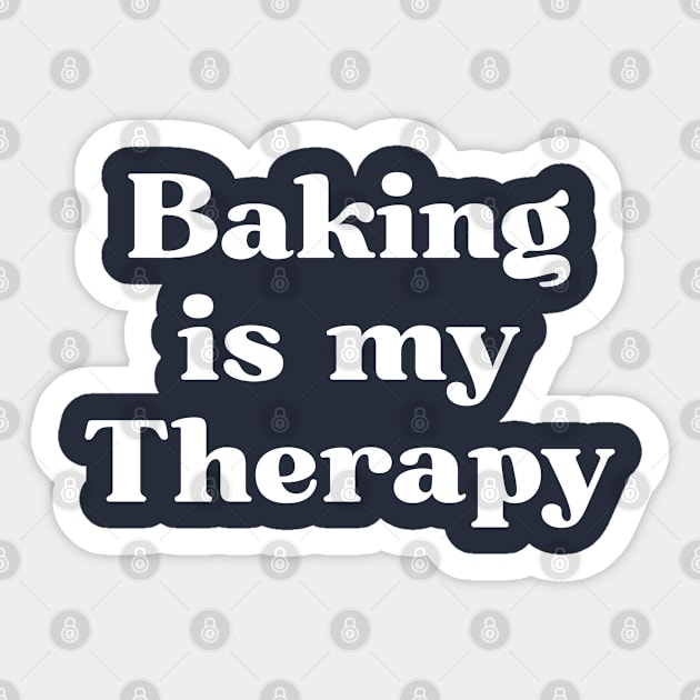 Funny Baking Gift For Women Baking Is My Therapy Sticker by kmcollectible